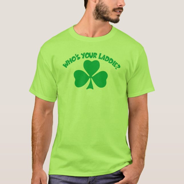 Är vem din Laddie? Tee Shirt (Framsida)