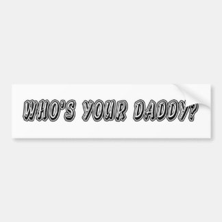 Är vem din pappa? bildekal