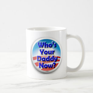 Är vem din pappa nu? kaffemugg