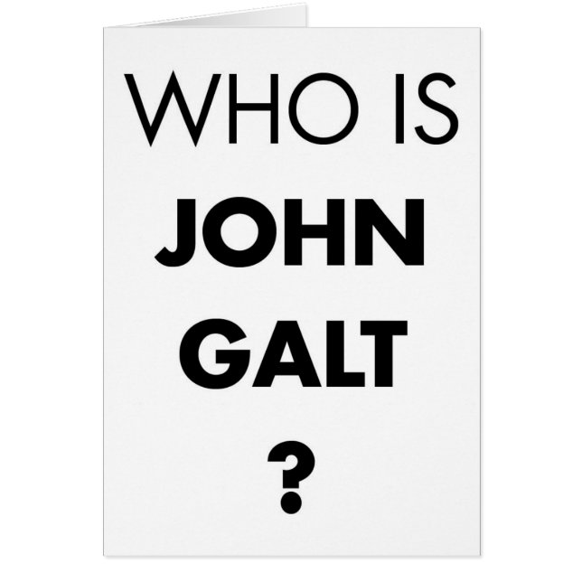 Är vem John Galt? Ifrågasätta Hälsningskort (Framsidan)