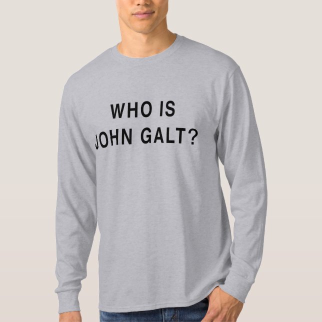 Är vem John Galt? Tee Shirt (Framsida)