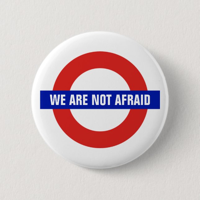"Är vi inte rädd" London Storbritannien Knapp (Framsida)