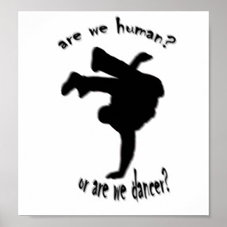 Är vi mänskliga eller dansare? poster