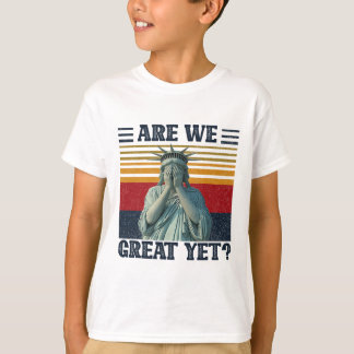 Är Vi Stora Ännu Anti Trump Politik Humor Staty T Shirt