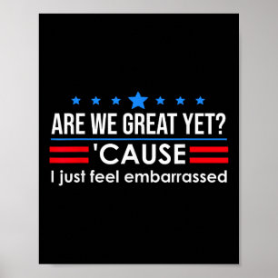 Är vi Underbara än Shirt Manar, jag känner mig bar Poster