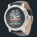 Är vi verkligen bra än? Känner mig bara pinsamt An Armbandsur<br><div class="desc">Är vi verkligen bra än? Känner mig pinsamt Anti-Trump</div>