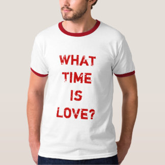 Är vilken Time kärlek? T-tröja T Shirt