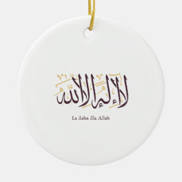 Arabic Calligraphy Islamic Art La ilaha illa Allah Julgransprydnad Keramik