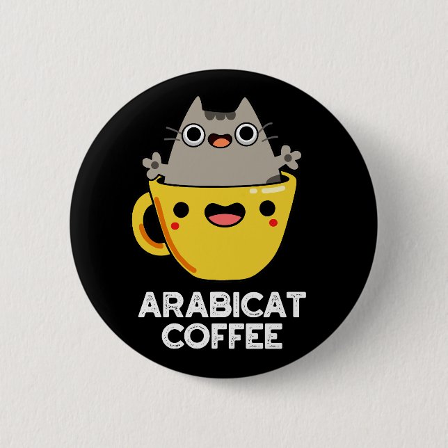 Arabicat Coffee Funny Arabica Cat Pun Mörk BG Knapp (Framsida)