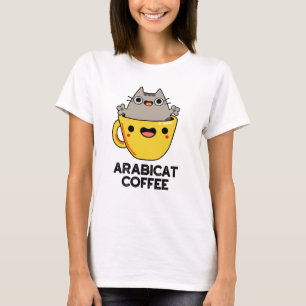 Arabicat Coffee Funny Arabica Cat Pun T Shirt