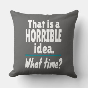 ÄRADE Idea, när? Funny Sarcastic Joke Kudde