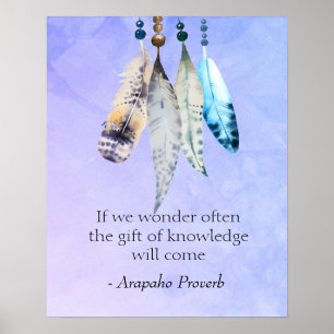 Arapaho Native American Proverb med fjädrar Poster