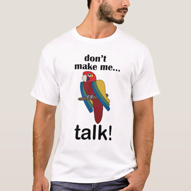 Arapaparakit Få Mig Inte Att Prata Roligt Citat T Shirt (Framsida)