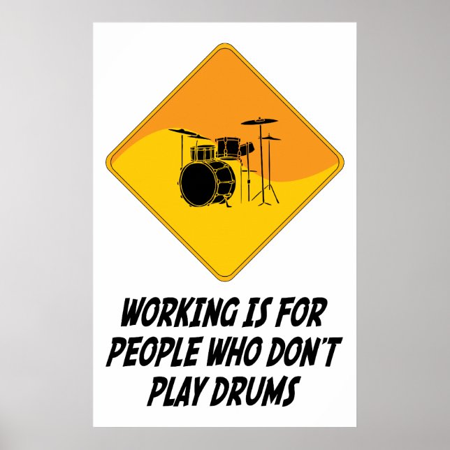 Arbeta är för personer som inte spelar drums poster (Framsidan)