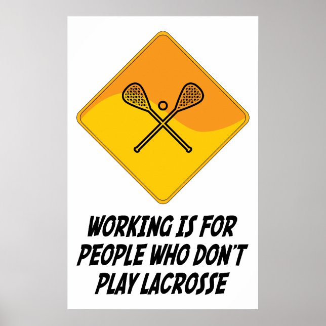 Arbeta är för personer som inte spelar lacrosse poster (Framsidan)