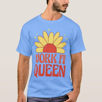 Arbeta det drottning feministiskt citat vänner t shirt