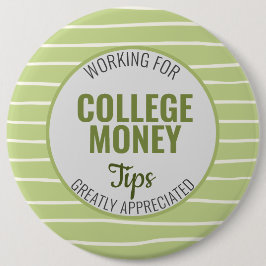 Arbeta för akademiska pengar, Tips-Grönt Knapp