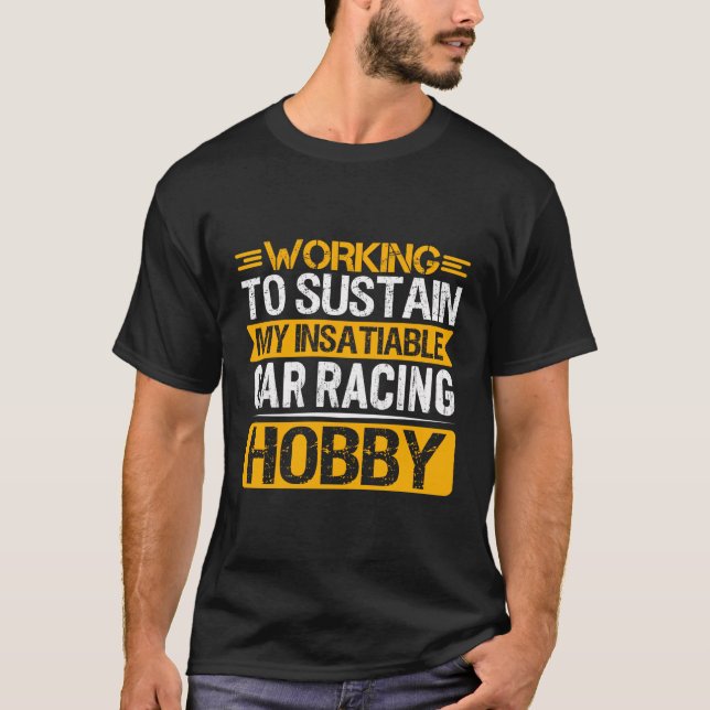 Arbeta för att upprätthålla min outtröttliga Tävla T Shirt (Framsida)