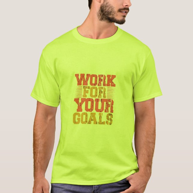 Arbeta för dina mål i Manarna T Shirt (Framsida)