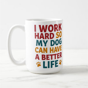 Arbeta för min Hund Kaffemugg