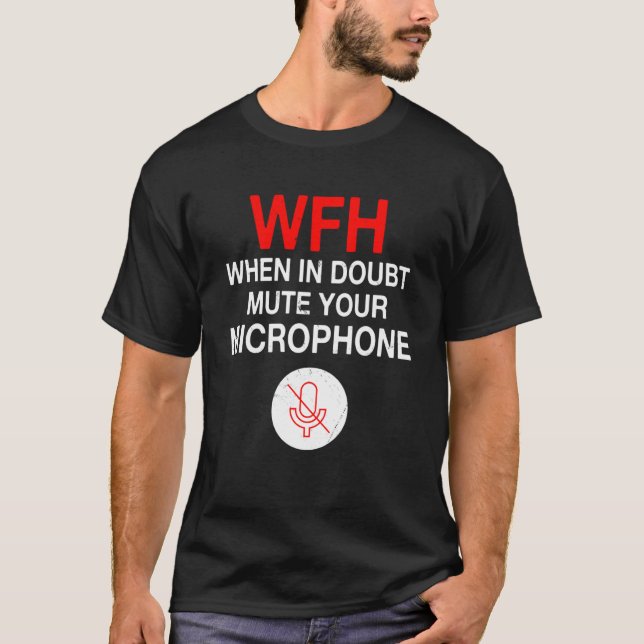 Arbeta från hemofferten Stäng av mikrofonen T Shirt (Framsida)