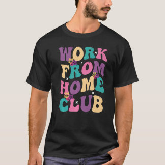 Arbeta från Home Klubb Groovy Hippie Retro T Shirt