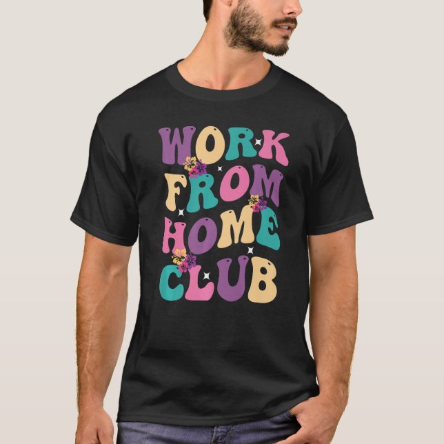 Arbeta från Home Klubb Groovy Hippie Retro T Shirt (Framsida)