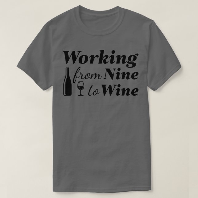 Arbeta från nio till Vin T Shirt (Design framsida)