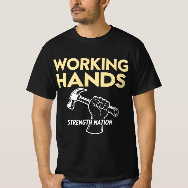 Arbeta Händer Styrka Nation | Labourdagshyllning T Shirt (Framsida)