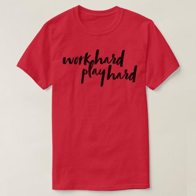 Arbeta hårt 19 t shirt (Design framsida)