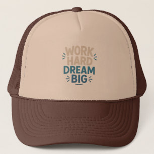Arbeta hårt Dream Big Motivtive Quote Hat Keps