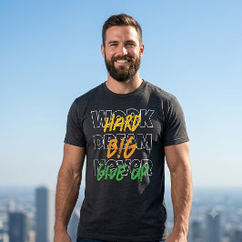 Arbeta hårt Dröm stort Fitness Motiverande Gear T Shirt