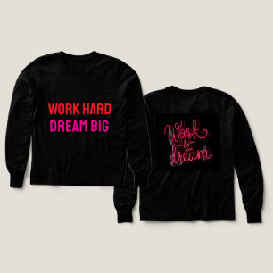 Arbeta hårt dröm stort motiverande Hustle-citat T Shirt