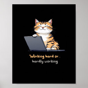Arbeta hårt eller knappt arbetande katt poster