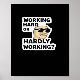 Arbeta hårt eller knappt fungerande minnesmärke poster