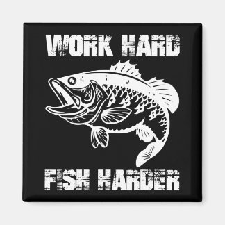 Arbeta hårt Fiska hårdare Fiske Fiskare Rolig Fisk Magnet