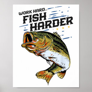 Arbeta hårt fiska hårdare rolig B fiske Angler Fis Poster