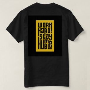 Arbeta hårt för att hålla dig lugn Motiveringsof T Shirt