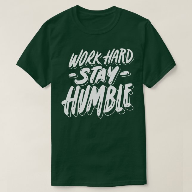 Arbeta hårt för att hålla dig lugn t shirt (Design framsida)