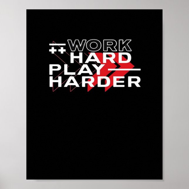 Arbeta hårt för att spela hårt och motivfullt spel poster (Framsidan)