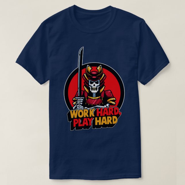 Arbeta hårt för att spela hårt samurai-skalle t shirt (Design framsida)
