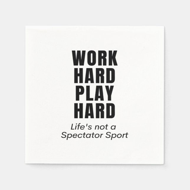 Arbeta hårt för att spela så hårt klassiskt pappersservett (Framsidan)