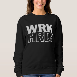 Arbeta hårt för att uppmuntra företagaren att arbe t shirt
