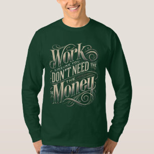 arbeta hårt för att uppmuntra långa händer t shirt