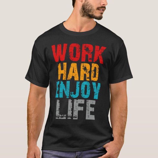 arbeta hårt för livet t shirt (Framsida)