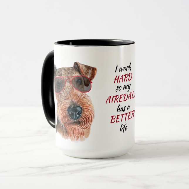 Arbeta hårt för min Airedale-Hund Mugg (Framsida vänster)
