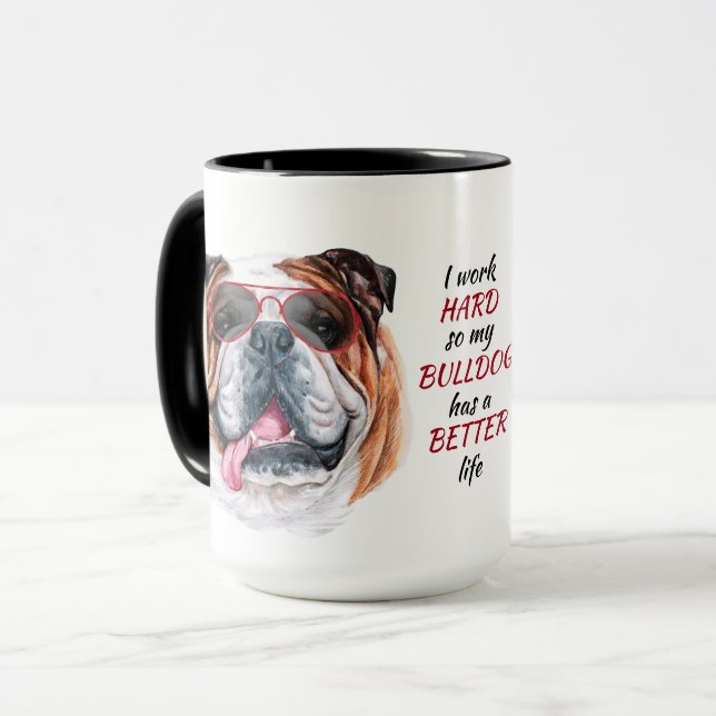 Arbeta hårt för min bulldog mugg (Framsida vänster)