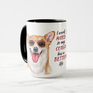 Arbeta hårt för min Corgi-Hund Mugg