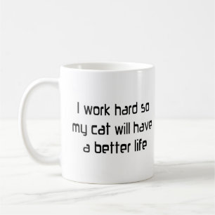 Arbeta hårt för min katt kaffemugg