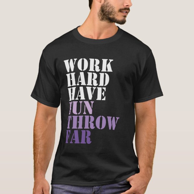 Arbeta hårt Ha kul Kasta långt Disc Golf Ultimate  T Shirt (Framsida)